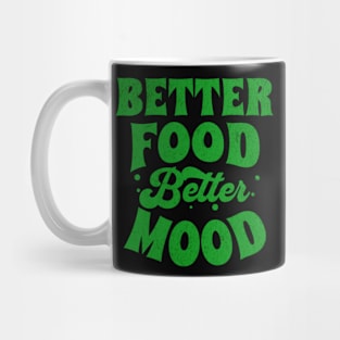 Better Food Better Mood Mug